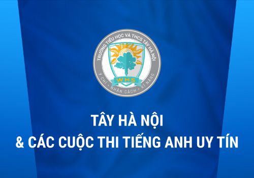 Tây Hà Nội và các cuộc thi Tiếng Anh uy tín