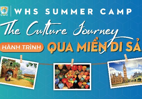 Trại hè 2023: THE CULTURE JOURNEY – HÀNH TRÌNH QUA MIỀN DI SẢN