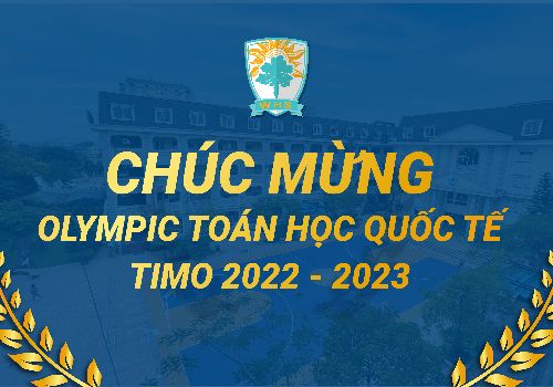 Vinh danh WHSers tại đấu trường Olympic Toán học Quốc tế TIMO 2022 – 2023