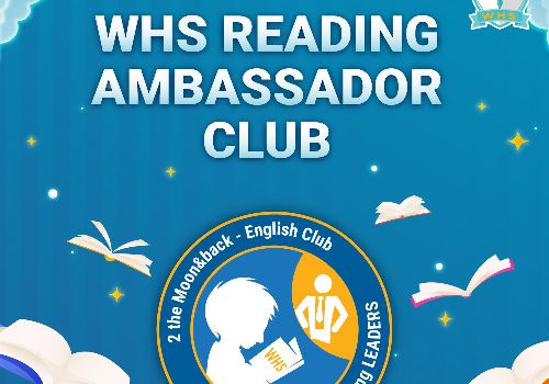 WHS Reading Ambassador Club – Vòng Lộ Diện