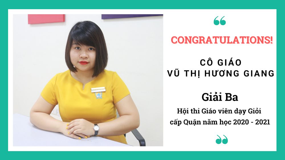Vinh danh giáo viên Tiếng Anh đạt giải Ba trong Hội thi Giáo viên dạy giỏi cấp Quận năm học 2020 – 2021