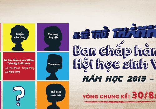 Tranh cử Ban chấp hành Hội học sinh năm học 2019 – 2020: Bạn đã sẵn sàng tỏa sáng?