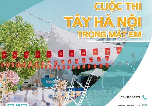 🌟 WHS PHÁT ĐỘNG CUỘC THI “TÂY HÀ NỘI TRONG MẮT EM": HÉ LỘ THỂ LỆ VÀ CƠ CẤU GIẢI THƯỞNG HẤP DẪN