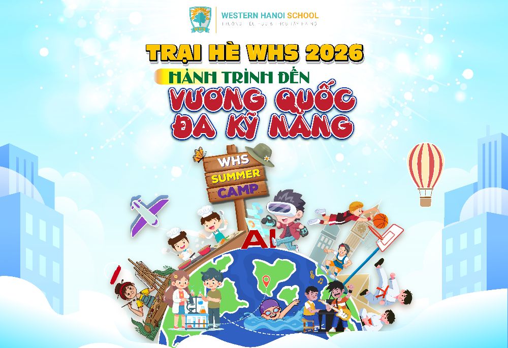 Trại hè Summer Multi Skills 2026 tại WHS: Hành trình khám phá "Vương quốc đa kỹ năng"