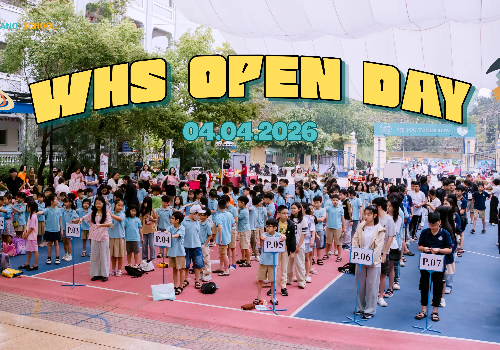 WHS Open Day 4.4: Nơi con tự tin khơi mở tiềm năng