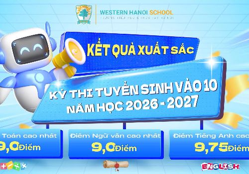 Điểm thi vào lớp 10 năm 2026 tại hà Nội: Học sinh WHS bứt phá với thành tích ấn tượng